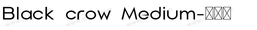 Black crow Medium字体转换